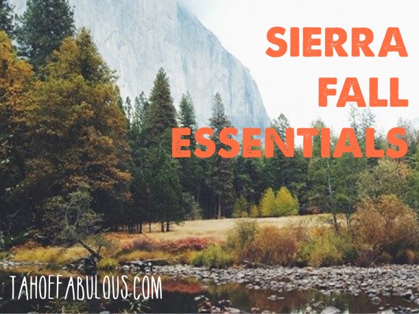 Sierra Fall Essentials // Tahoe Fabulous